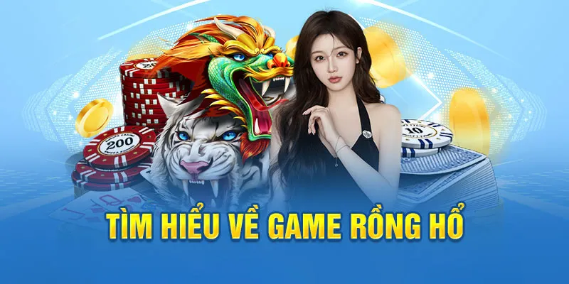 Giới thiệu về game casino rồng hổ đang hot